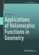 Applications of Holomorphic Functions in Geometry di Arif Salimov edito da BIRKHAUSER
