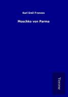 Moschko von Parma di Karl Emil Franzos edito da TP Verone Publishing