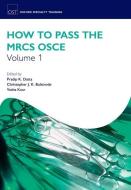 How to Pass the MRCS OSCE Volume 1 edito da Oxford University Press