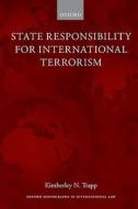 State Responsibility for International Terrorism di Kimberley N. Trapp edito da OXFORD UNIV PR