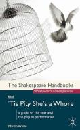 Ford: 'Tis Pity She's a Whore di Martin White edito da Macmillan Education UK