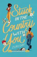 Stuck In The Country With You di Zuri Day edito da HarperCollins Publishers