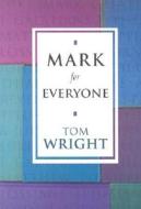 Mark For Everyone di Tom Wright edito da Spck Publishing