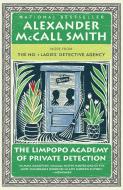 The Limpopo Academy of Private Detection di Alexander Mccall Smith edito da ANCHOR