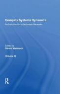 Complex Systems Dynamics (volume Ii) di Gerard Weisbuch edito da Taylor & Francis Ltd