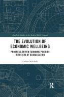 The Evolution Of Economic Wellbeing di Zuhayr Mikdashi edito da Taylor & Francis Ltd