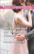 The Tycoon and the Wedding Planner di Kandy Shepherd edito da Harlequin