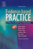 Evidence-Based Practice: A Primer for Health Care Professionals di Martin Dawes edito da CHURCHILL LIVINGSTONE
