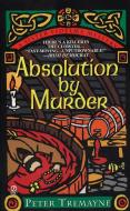 Absolution by Murder di Peter Tremayne edito da PUT