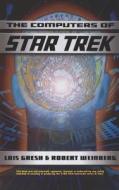 Computers of Star Trek di Lois H. Gresh, Robert E. Weinberg edito da BASIC BOOKS