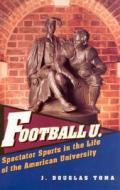 Toma, J:  Football U di J. Douglas Toma edito da University of Michigan Press