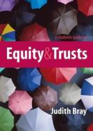 A Student's Guide to Equity and Trusts di Judith Bray edito da Cambridge University Press