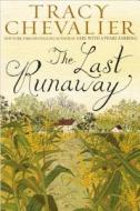 The Last Runaway di Tracy Chevalier edito da Dutton Books