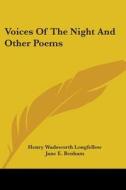 Voices Of The Night And Other Poems di Henry Wadsworth Longfellow edito da Kessinger Publishing, Llc