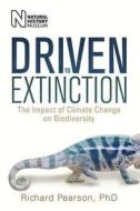 Driven to Extinction di Richard Pearson edito da The Natural History Museum