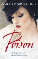 Poison di Sarah Pinborough edito da Orion Publishing Co
