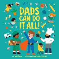 Dads Can Do It All! di Ted Maass edito da Penguin Putnam Inc