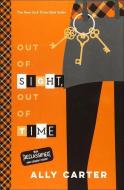 Out of Sight, Out of Time: 10th Anniversary Edition di Ally Carter edito da TURTLEBACK BOOKS