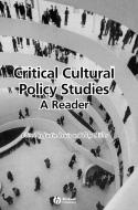 Critical Cultural Policy Studies di Lewis, Miller edito da John Wiley & Sons
