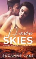 Dawn Skies di Suzanne Cass edito da Storm Cloud Press