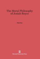 The Moral Philosophy of Josiah Royce di Peter Fuss edito da Harvard University Press