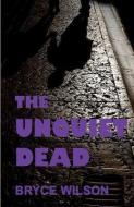The Unquiet Dead di Bryce Wilson edito da NEW PULP PR