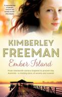 Ember Island di Kimberley Freeman edito da Hachette Australia