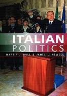 Italian Politics di Martin Bull edito da Polity Press