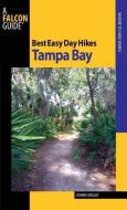 Best Easy Day Hikes Tampa Bay di Johnny Molloy edito da RLPG
