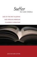 Suffer the Little Children di Jodi Eichler-Levine edito da NYU Press