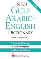 N.t.c.\'s Gulf Arabic-english Dictionary di Hamdi A. Qafisheh, Tim Buckwalter edito da Ntc Publishing Group,u.s.