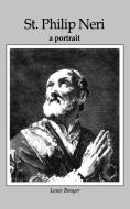 St Philip Neri: A Portrait di Louis Bouyer edito da GRACEWING