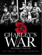 Charley's War (Vol. 8) - Hitler's Youth di Pat Mills edito da Titan Books Ltd