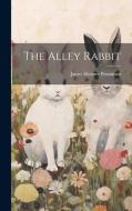 The Alley Rabbit di James Hosmer Penniman edito da LEGARE STREET PR