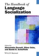 The Handbook of Language Socialization di Alessandro Duranti edito da Wiley-Blackwell