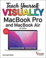 Teach Yourself Visually Macbook Pro & Macbook Air di Guy Hart-Davis edito da WILEY