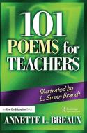 101 Poems for Teachers di Annette Breaux edito da Taylor & Francis Ltd
