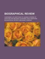 Biographical Review di Review P Biographical Review Publishing edito da Rarebooksclub.com