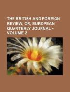 The British And Foreign Review, Or, European Quarterly Journal (volume 2) di Books Group edito da General Books Llc