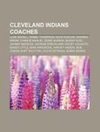 Cleveland Indians coaches di Books Llc edito da Books LLC, Reference Series