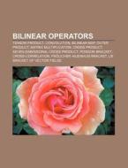 Bilinear operators di Source Wikipedia edito da Books LLC, Reference Series