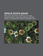 Space-Rock-Band di Quelle Wikipedia edito da Books LLC, Reference Series