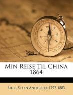 Min Reise Til China 1864 edito da Nabu Press