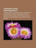 Canadian Judges, Canadian Lawyers, Canadian Legal Professional Stubs, Canadian Legal Scholars di Source Wikipedia edito da General Books Llc