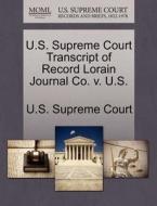U.s. Supreme Court Transcript Of Record Lorain Journal Co. V. U.s. edito da Gale Ecco, U.s. Supreme Court Records