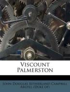 Viscount Palmerston edito da Nabu Press