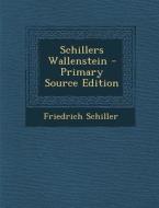 Schillers Wallenstein di Friedrich Schiller edito da Nabu Press