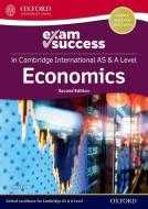 Cambridge International AS & A Level Economics Exam Success Guide di Oxford Editor edito da Oxford University Press