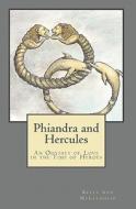 Phiandra and Hercules: An Odyssey of Love in the Time of Heroes di Kelly Ann McLaughlin edito da Booksurge Publishing