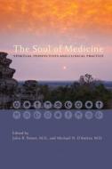 The Soul of Medicine edito da Johns Hopkins University Press